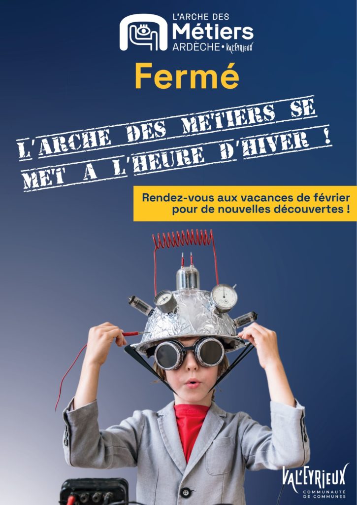 Fermeture de L'Arche des Métiers pour la saison 2025